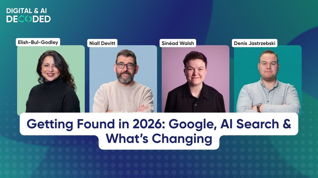 #6: Getting Found in 2026: Google, AI Search & What’s Changing 5 Digital and AI Decoded Getting Found in 2026 Google, AI Search & What’s Changing